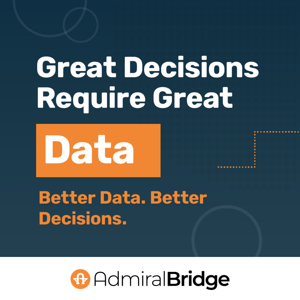 Great Decisions Require Great Data - AdmiralBridge